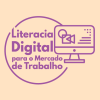 Literacia Digital para o Mercado de Trabalho